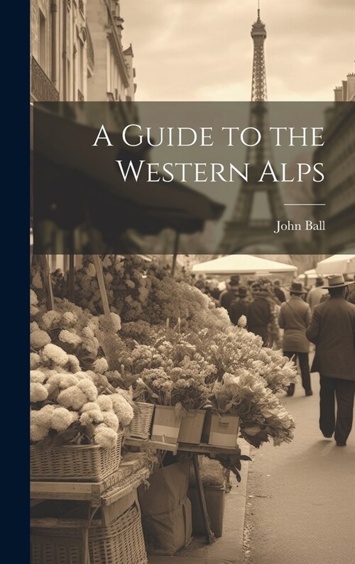A Guide to the Western Alps (Hardcover)