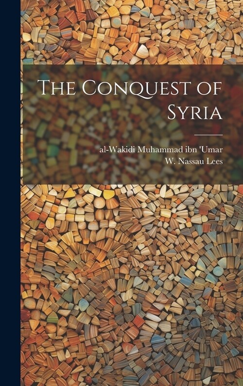 The Conquest of Syria (Hardcover)