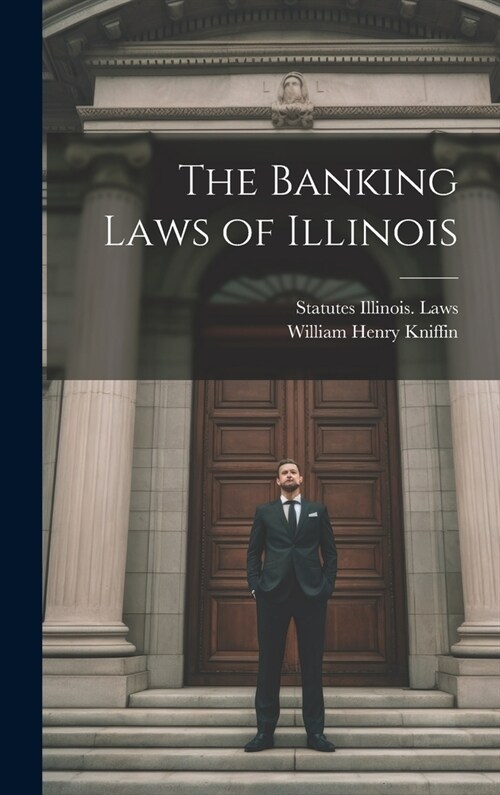 The Banking Laws of Illinois (Hardcover)