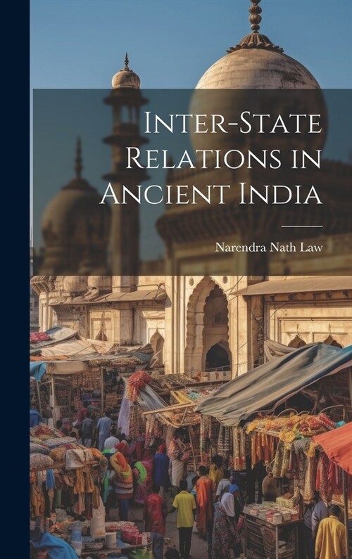 Inter-state Relations in Ancient India (Hardcover)