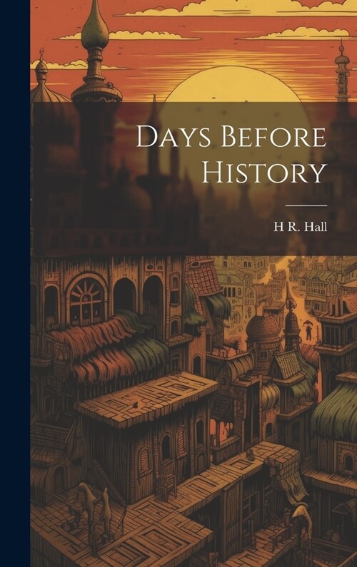 Days Before History (Hardcover)