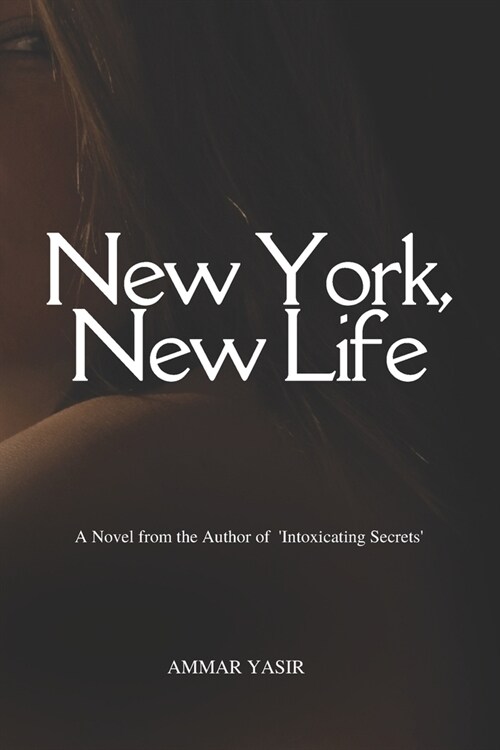 New York, New Life: A Story of Love, Secrets, and Friendship in the Big City (Paperback)