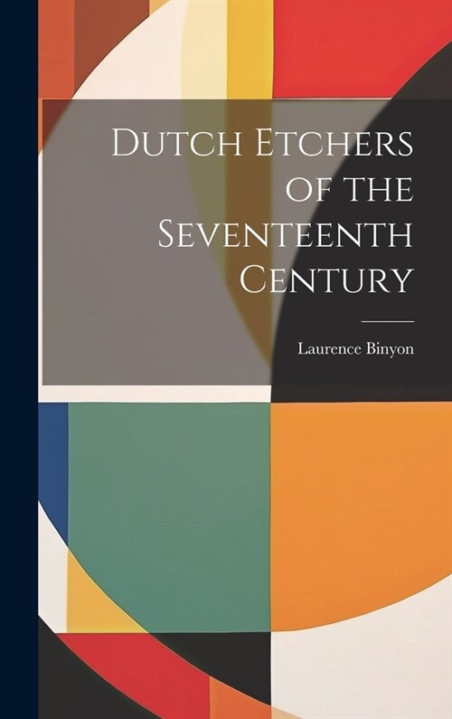 Dutch Etchers of the Seventeenth Century (Hardcover)
