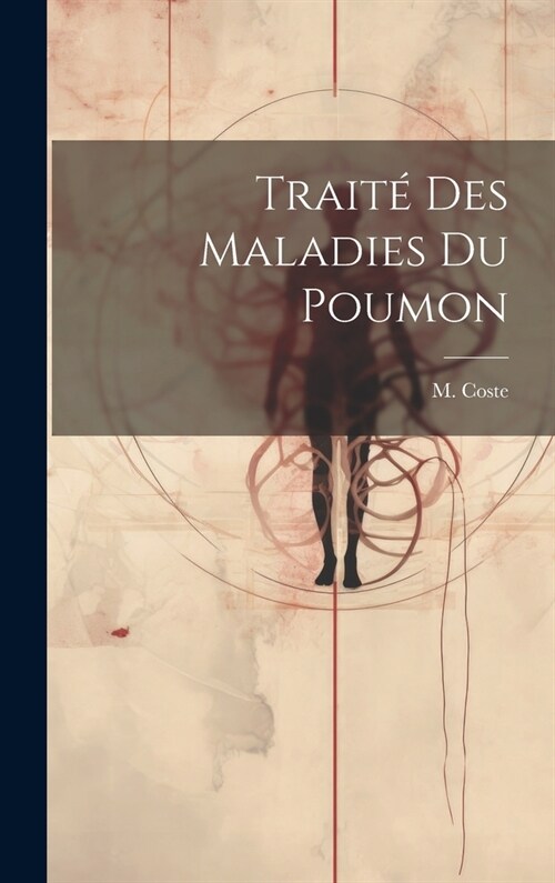 Trait?des maladies du poumon (Hardcover)