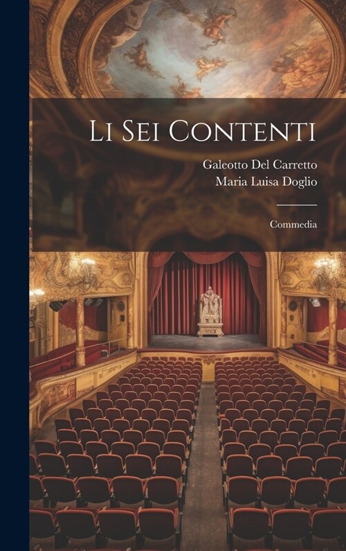 Li sei contenti: Commedia (Hardcover)