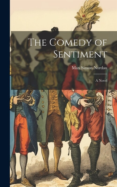 The Comedy of Sentiment (Hardcover)