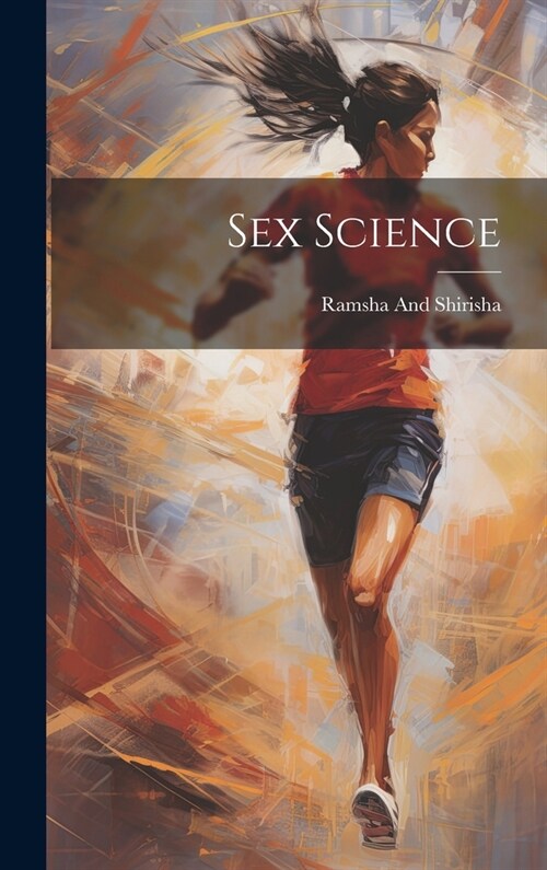 Sex Science (Hardcover)