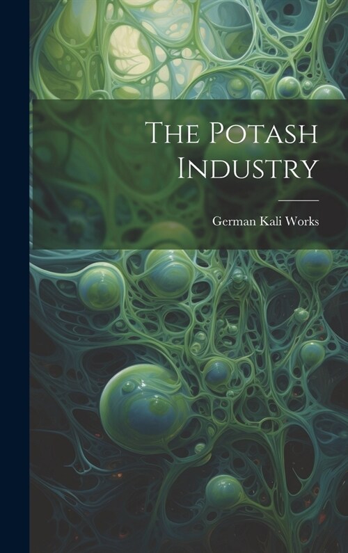 The Potash Industry (Hardcover)