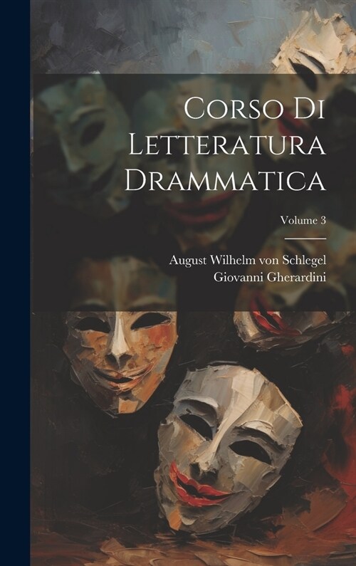 Corso di letteratura drammatica; Volume 3 (Hardcover)