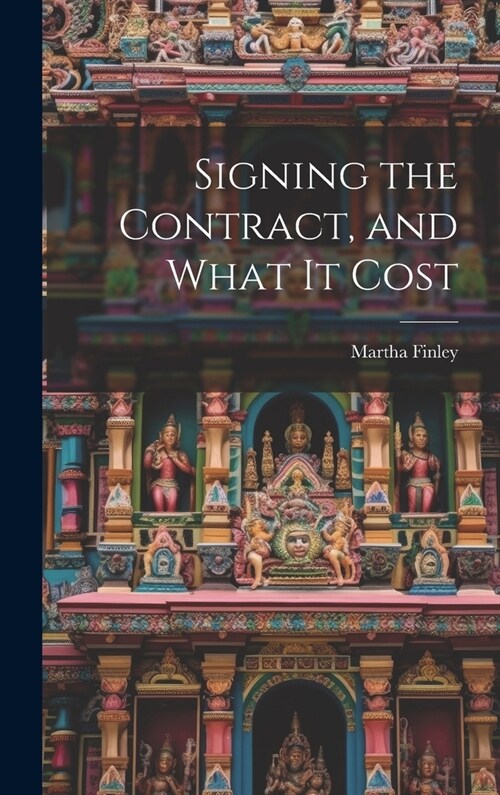 Signing the Contract, and What it Cost (Hardcover)