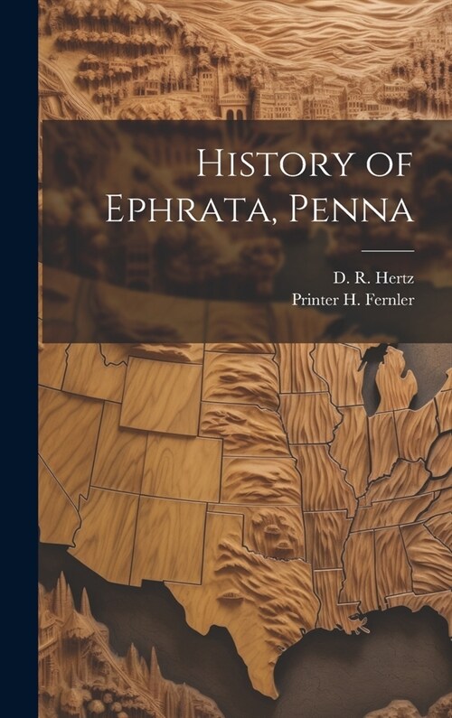 History of Ephrata, Penna (Hardcover)