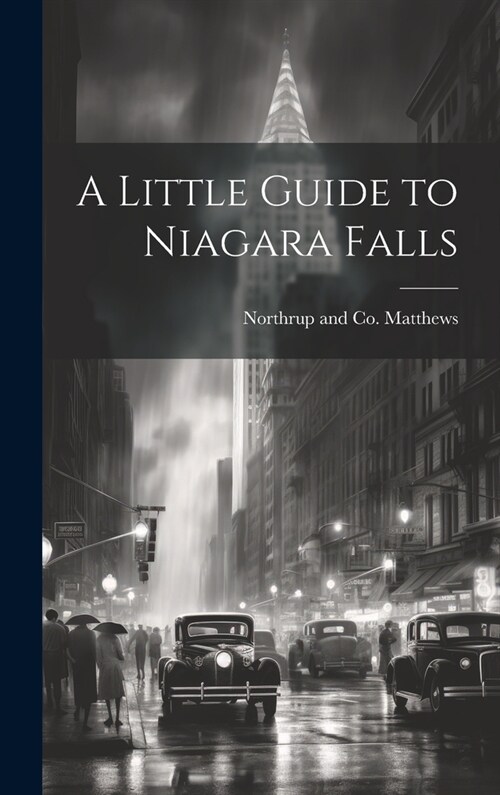 A Little Guide to Niagara Falls (Hardcover)