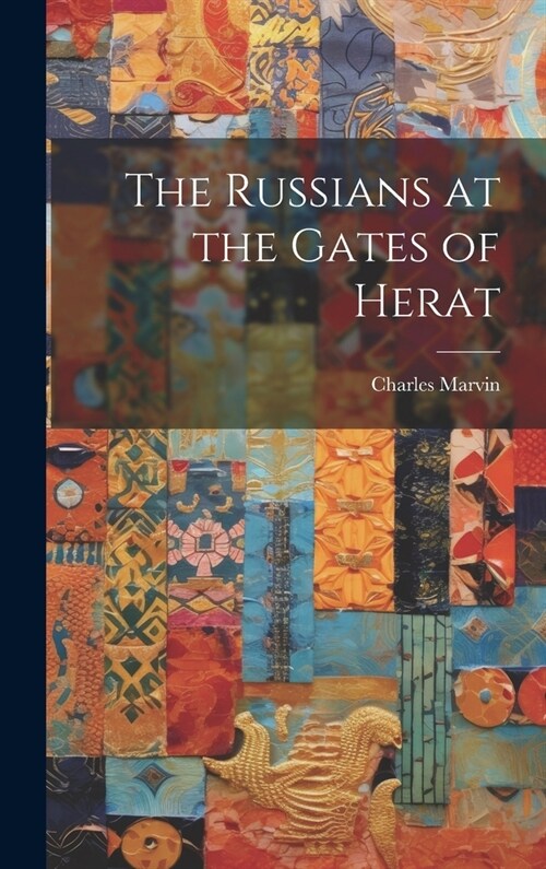 The Russians at the Gates of Herat (Hardcover)