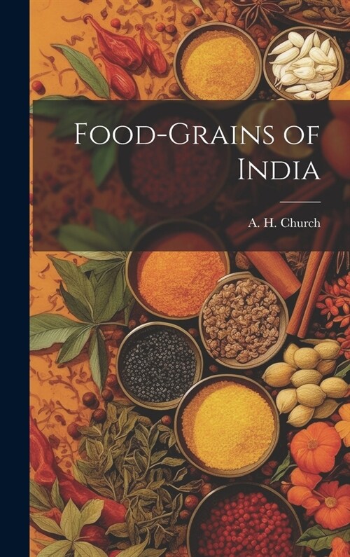 Food-grains of India (Hardcover)