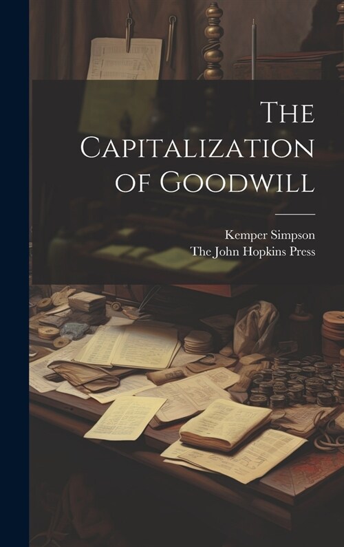 The Capitalization of Goodwill (Hardcover)