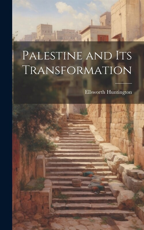 Palestine and its Transformation (Hardcover)
