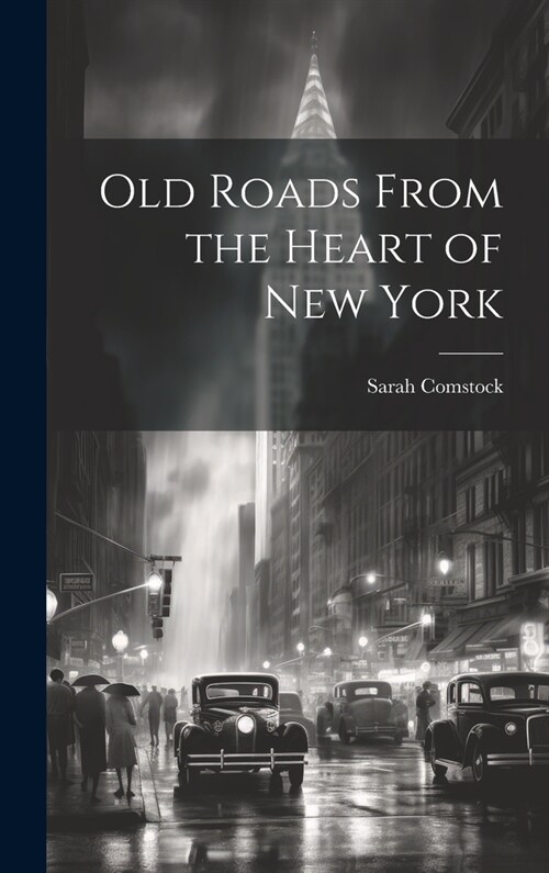 Old Roads From the Heart of New York (Hardcover)