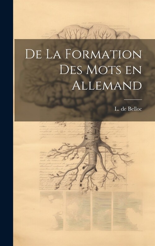 De la formation des mots en allemand (Hardcover)