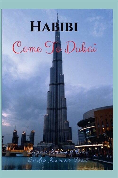 Habibi, Come to Dubai (Paperback)