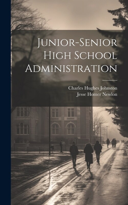 Junior-Senior High School Administration (Hardcover)