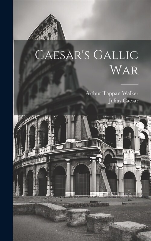 Caesars Gallic War (Hardcover)