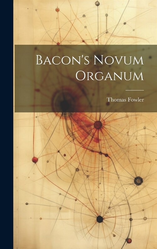 Bacons Novum Organum (Hardcover)