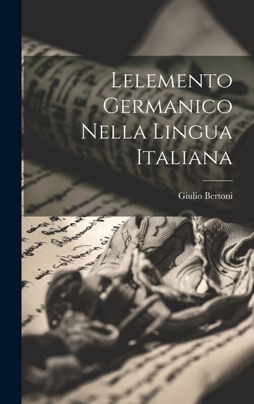 Lelemento germanico nella lingua Italiana (Hardcover)