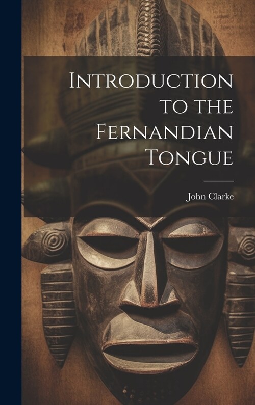 Introduction to the Fernandian Tongue (Hardcover)
