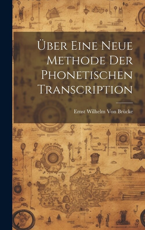 ?er eine neue Methode der phonetischen Transcription (Hardcover)