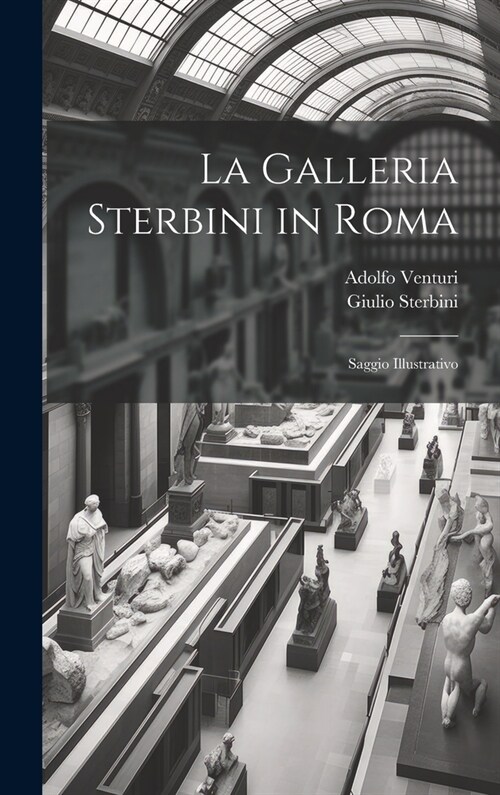 La Galleria Sterbini in Roma: Saggio Illustrativo (Hardcover)