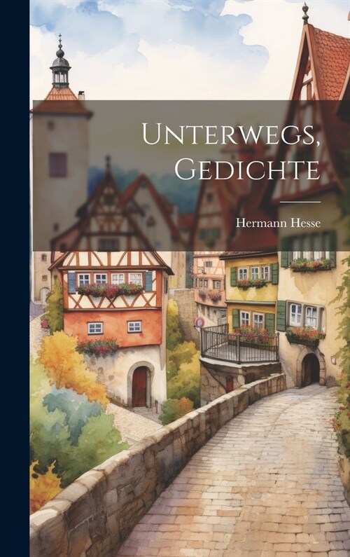 Unterwegs, Gedichte (Hardcover)