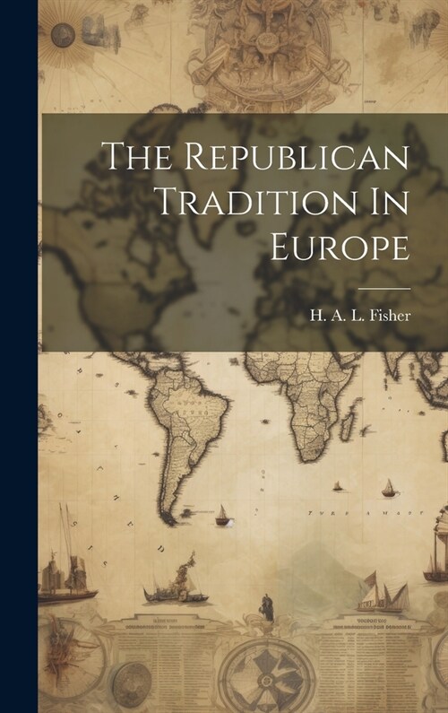 The Republican Tradition In Europe (Hardcover)