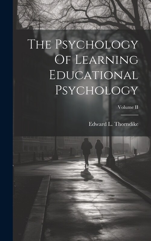 The Psychology Of Learning Educational Psychology; Volume II (Hardcover)