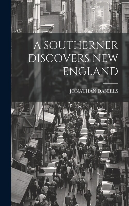 A Southerner Discovers New England (Hardcover)