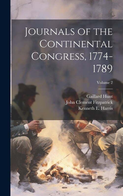 Journals of the Continental Congress, 1774-1789; Volume 2 (Hardcover)