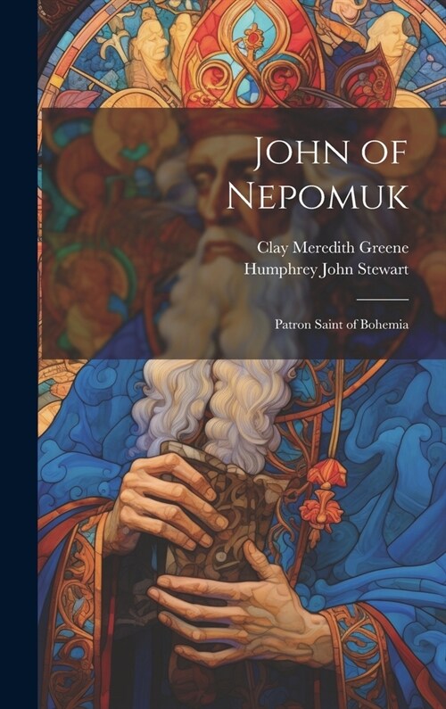 John of Nepomuk: Patron Saint of Bohemia (Hardcover)