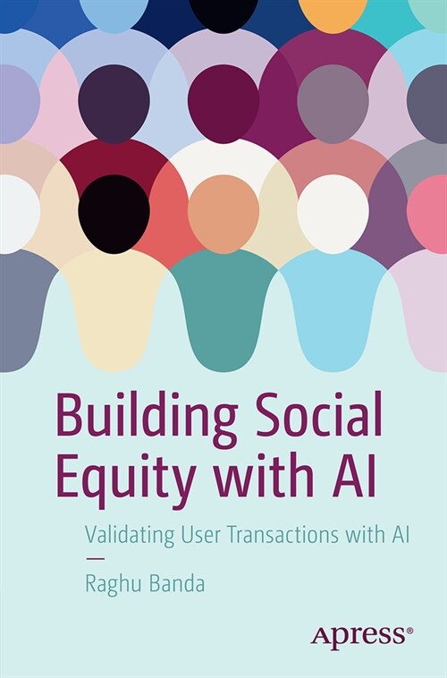 Building Social Equity with AI: Validating User Transactions with AI (Paperback)