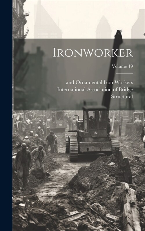 Ironworker; Volume 19 (Hardcover)