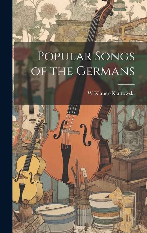 Popular Songs of the Germans (Hardcover)