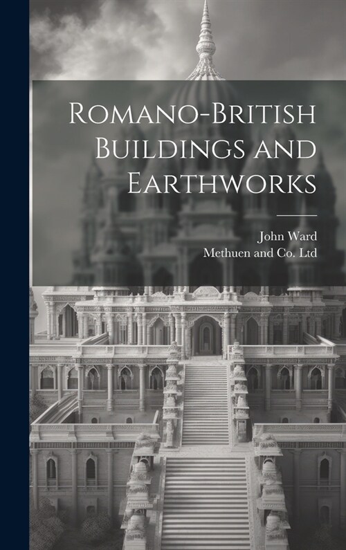 Romano-British Buildings and Earthworks (Hardcover)