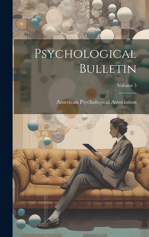 Psychological Bulletin; Volume 5 (Hardcover)