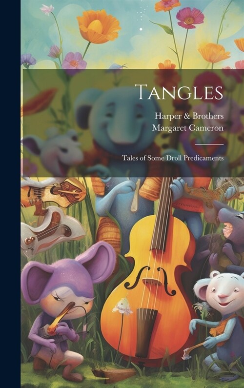 Tangles: Tales of Some Droll Predicaments (Hardcover)
