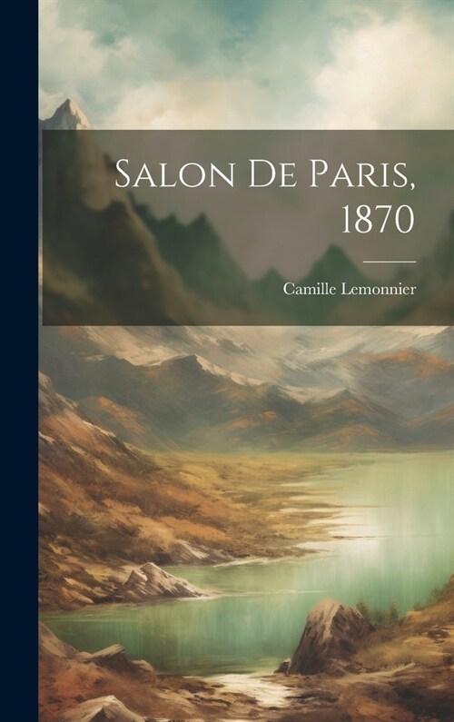 Salon De Paris, 1870 (Hardcover)