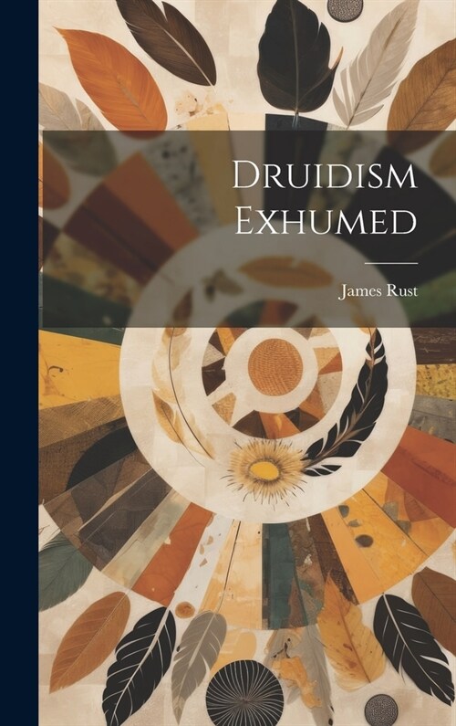 Druidism Exhumed (Hardcover)