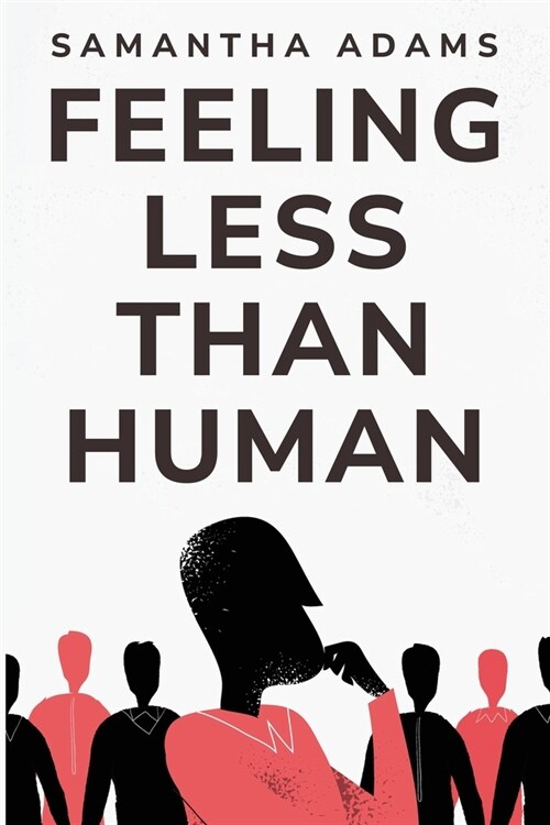 Feeling Less Than Human (Paperback)