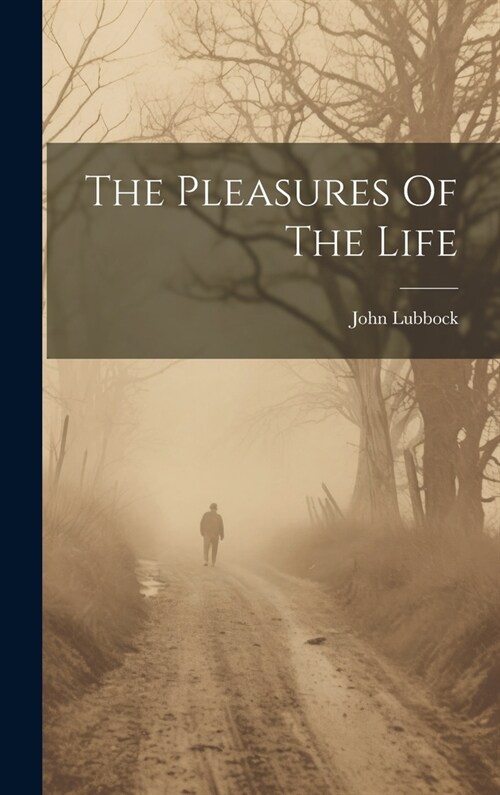 The Pleasures Of The Life (Hardcover)