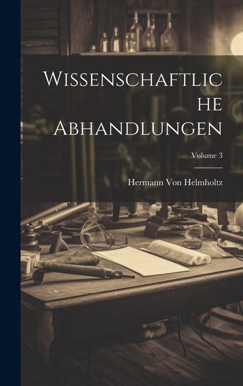 Wissenschaftliche Abhandlungen; Volume 3 (Hardcover)