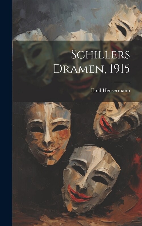 Schillers Dramen, 1915 (Hardcover)