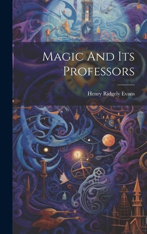 Magic And Its Professors (Hardcover)