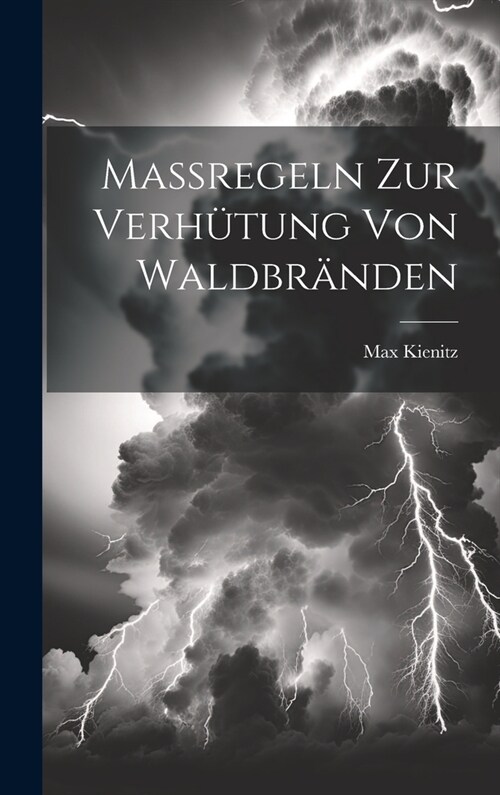 Massregeln Zur Verh?ung Von Waldbr?den (Hardcover)